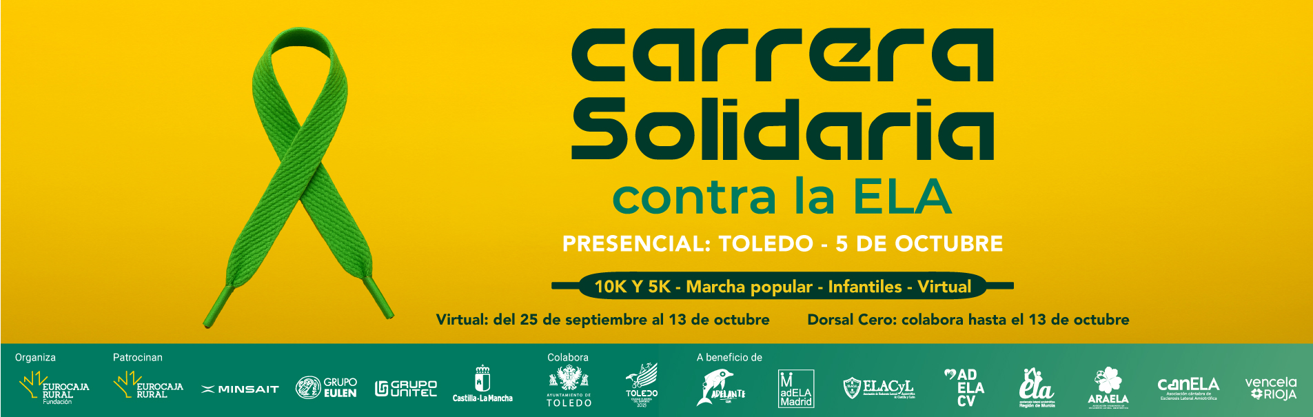 Cartel de la Carrera Solidaria contra la ELA 2025 que tendrá lugar, de manera presencial, el 5 de octubre en Toledo, con carreras de 10 kilómetros, 5 kilómetros, marcha popular de 5 kilómetros y virutual. Del 25 de septiembre al 13 de octubre también de forma virtual, con posibilidad de colaborar con dorsal cero hasta el 13 de octubre. Organiza Fundación Eurocaja Rural a beneficio de Adelante Castilla - La Mancha, ELA Castilla y LEón, Adela CV, ELA Región de Murcia, Canela, Vecela Rioja.