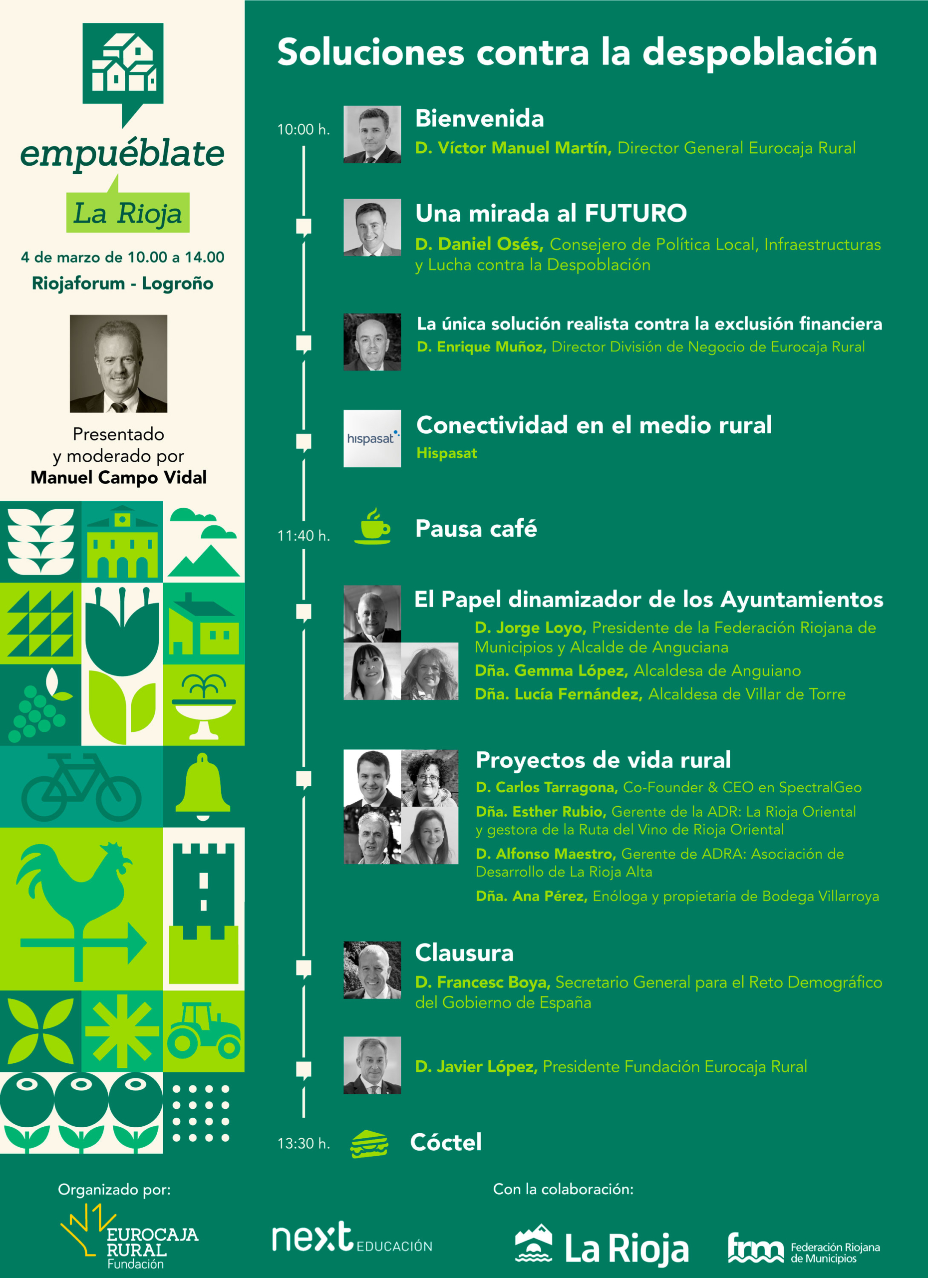 Agenda Empuéblate La Rioja Cartel informativo del evento “Empuéblate La Rioja”, centrado en soluciones contra la despoblación. Incluye el programa con ponencias sobre futuro del medio rural, inclusión financiera, conectividad, el papel de los ayuntamientos y proyectos de vida rural, junto con horarios, pausas y el cierre del acto. En el lateral izquierdo aparecen ilustraciones en tonos verdes que representan elementos del entorno rural. En la parte inferior figuran los logotipos de Fundación Eurocaja Rural, Next Educación, Gobierno de La Rioja y otras entidades colaboradoras